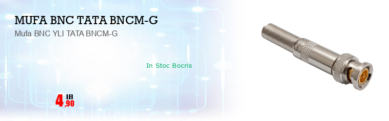 Mufa BNC YLI TATA BNCM-G
