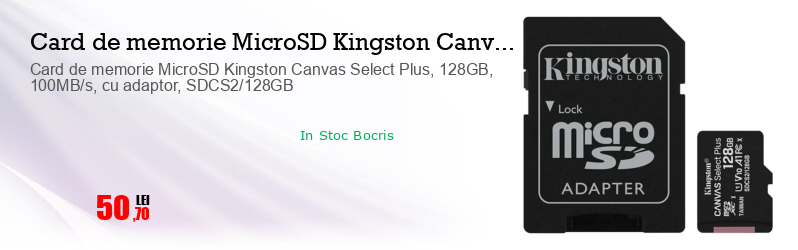 Card de memorie MicroSD Kingston Canvas Select Plus, 128GB, 100MB/s, cu adaptor, SDCS2/128GB