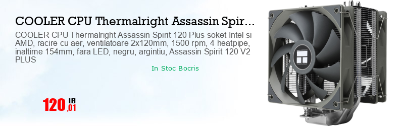 COOLER CPU Thermalright Assassin Spirit 120 Plus soket Intel si AMD, racire cu aer, ventilatoare 2x120mm, 1500 rpm, 4 heatpipe, inaltime 154mm, fara LED, negru, argintiu, Assassin Spirit 120 V2 PLUS