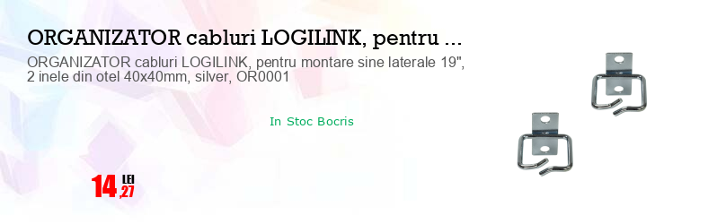 ORGANIZATOR cabluri LOGILINK, pentru montare sine laterale 19", 2 inele din otel 40x40mm, silver, OR0001