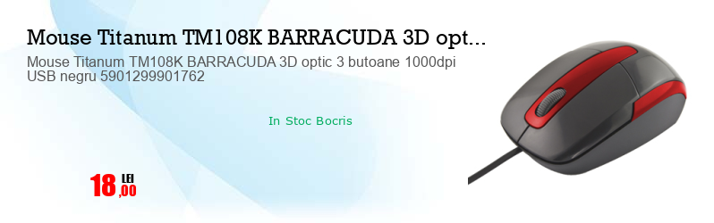Mouse Titanum TM108K BARRACUDA 3D optic 3 butoane 1000dpi USB negru 5901299901762