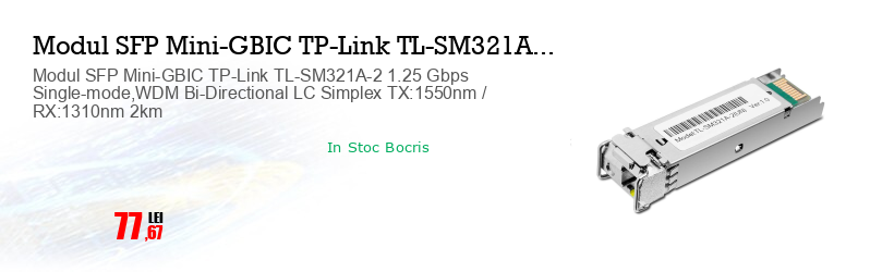 Modul SFP Mini-GBIC TP-Link TL-SM321A-2 1.25 Gbps Single-mode,WDM Bi-Directional LC Simplex TX:1550nm / RX:1310nm 2km