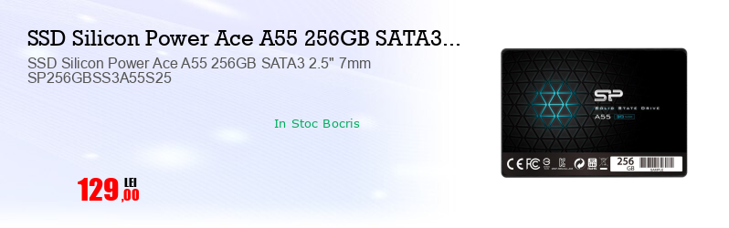 SSD Silicon Power Ace A55 256GB SATA3 2.5" 7mm SP256GBSS3A55S25