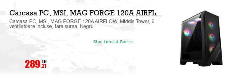 Carcasa PC, MSI, MAG FORGE 120A AIRFLOW, Middle Tower, 6 ventilatoare incluse, fara sursa, Negru