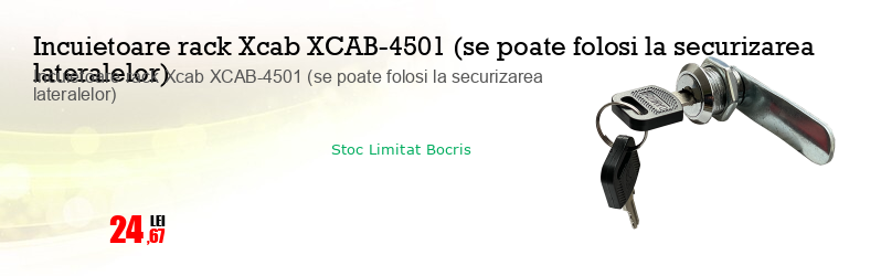Incuietoare rack Xcab XCAB-4501 (se poate folosi la securizarea lateralelor)