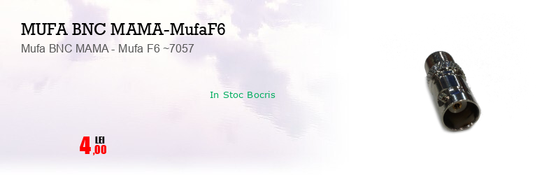 Mufa BNC MAMA - Mufa F6 ~7057