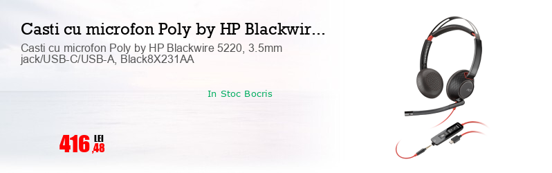 Casti cu microfon Poly by HP Blackwire 5220, 3.5mm jack/USB-C/USB-A, Black8X231AA