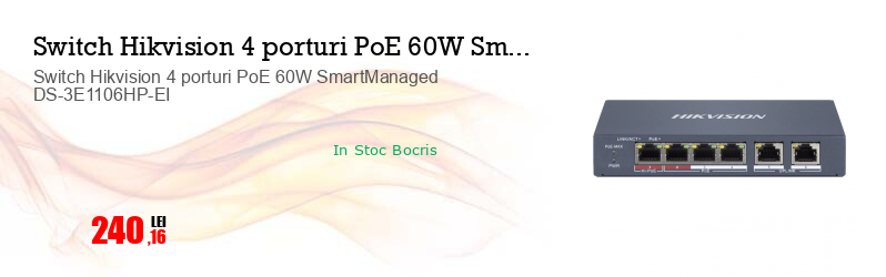 Switch Hikvision 4 porturi PoE 60W SmartManaged DS-3E1106HP-EI