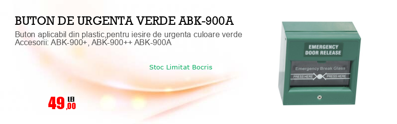 Buton aplicabil din plastic,pentru iesire de urgenta culoare verde Accesorii: ABK-900+, ABK-900++ ABK-900A