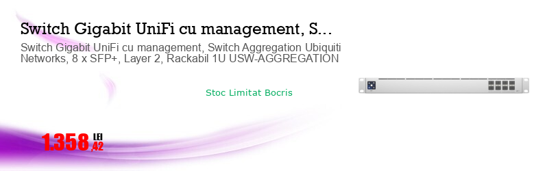 Switch Gigabit UniFi cu management, Switch Aggregation Ubiquiti Networks, 8 x SFP+, Layer 2, Rackabil 1U USW-AGGREGATION