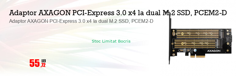 Adaptor AXAGON PCI-Express 3.0 x4 la dual M.2 SSD, PCEM2-D