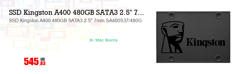 SSD Kingston A400 480GB SATA3 2.5'' 7mm SA400S37/480G