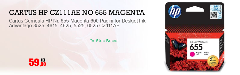 Cartus Cerneala HP Nr. 655 Magenta 600 Pagini for Deskjet Ink Advantage 3525, 4615, 4625, 5525, 6525 CZ111AE