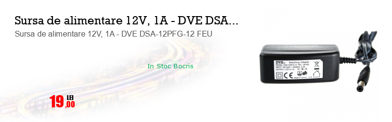 Sursa de alimentare 12V, 1A - DVE DSA-12PFG-12 FEU 