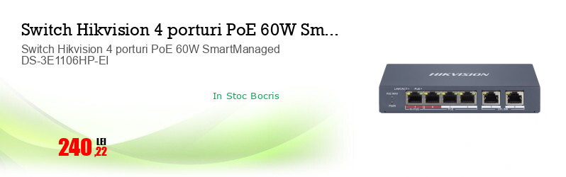 Switch Hikvision 4 porturi PoE 60W SmartManaged DS-3E1106HP-EI