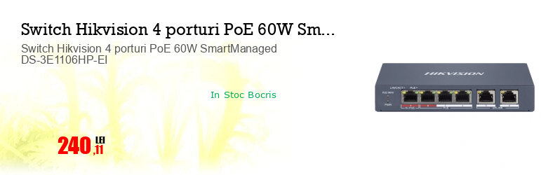 Switch Hikvision 4 porturi PoE 60W SmartManaged DS-3E1106HP-EI