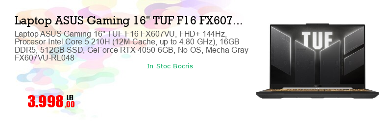 Laptop ASUS Gaming 16'' TUF F16 FX607VU, FHD+ 144Hz, Procesor Intel Core 5 210H (12M Cache, up to 4.80 GHz), 16GB DDR5, 512GB SSD, GeForce RTX 4050 6GB, No OS, Mecha Gray FX607VU-RL048