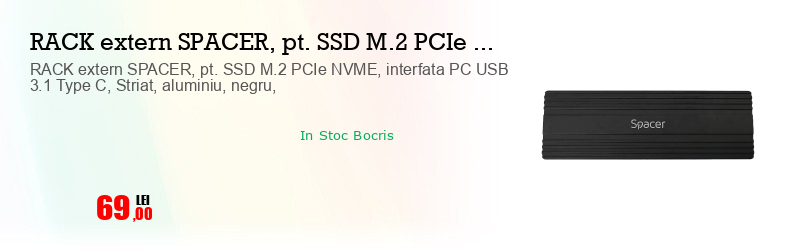 RACK extern SPACER, pt. SSD M.2 PCIe NVME, interfata PC USB 3.1 Type C, Striat, aluminiu, negru,