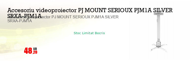 Accesoriu videoproiector PJ MOUNT SERIOUX PJM1A SILVER SRXA-PJM1A