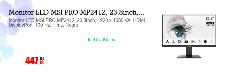 Monitor LED MSI PRO MP2412, 23.8inch, 1920 x 1080 VA, HDMI, DisplayPort, 100 Hz, 1 ms, Negru