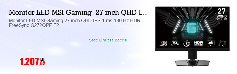 Monitor LED MSI Gaming 27 inch QHD IPS 1 ms 180 Hz HDR FreeSync G272QPF E2