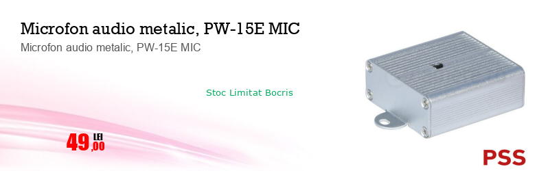 Microfon audio metalic, PW-15E MIC
