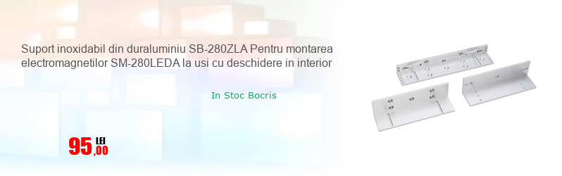 Suport inoxidabil din duraluminiu SB-280ZLA Pentru montarea electromagnetilor SM-280LEDA la usi cu deschidere in interior