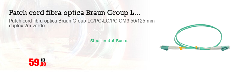 Patch cord fibra optica Braun Group LC/PC-LC/PC OM3 50/125 mm duplex 2m verde