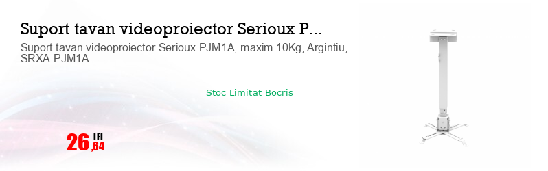 Suport tavan videoproiector Serioux PJM1A, maxim 10Kg, Argintiu, SRXA-PJM1A  