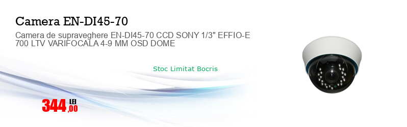 Camera de supraveghere EN-DI45-70 CCD SONY 1/3" EFFIO-E 700 LTV VARIFOCALA 4-9 MM OSD DOME 