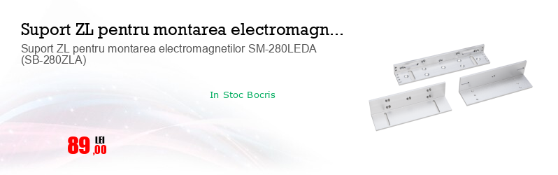 Suport ZL pentru montarea electromagnetilor SM-280LEDA (SB-280ZLA)