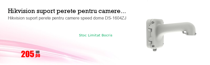 Hikvision suport perete pentru camere speed dome DS-1604ZJ