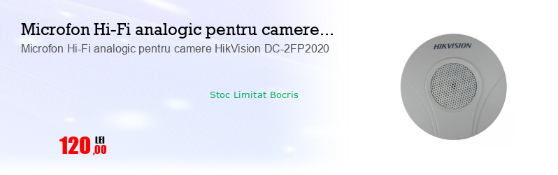 Microfon Hi-Fi analogic pentru camere HikVision DC-2FP2020