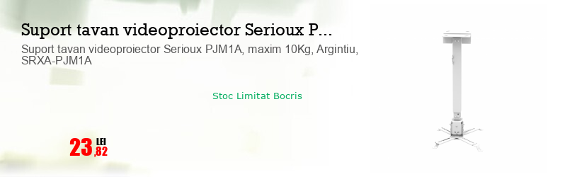 Suport tavan videoproiector Serioux PJM1A, maxim 10Kg, Argintiu, SRXA-PJM1A  