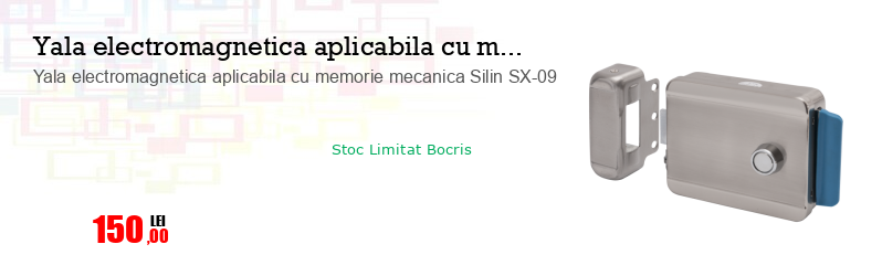 Yala electromagnetica aplicabila cu memorie mecanica Silin SX-09