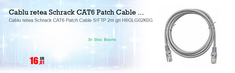 Cablu retea Schrack CAT6 Patch Cable S/FTP 2m gri H6GLG02K0G