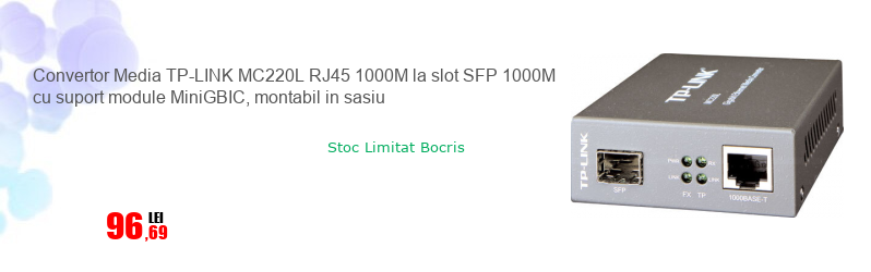 Convertor Media TP-LINK MC220L RJ45 1000M la slot SFP 1000M cu suport module MiniGBIC, montabil in sasiu