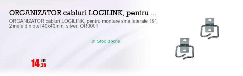 ORGANIZATOR cabluri LOGILINK, pentru montare sine laterale 19", 2 inele din otel 40x40mm, silver, OR0001