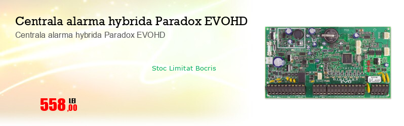 Centrala alarma hybrida Paradox EVOHD