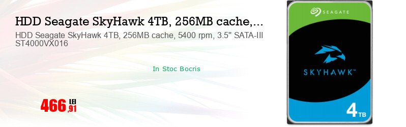 HDD Seagate SkyHawk 4TB, 256MB cache, 5400 rpm, 3.5'' SATA-III ST4000VX016  