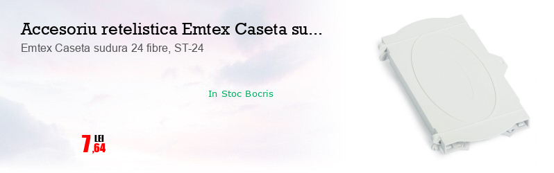 Emtex Caseta sudura 24 fibre, ST-24