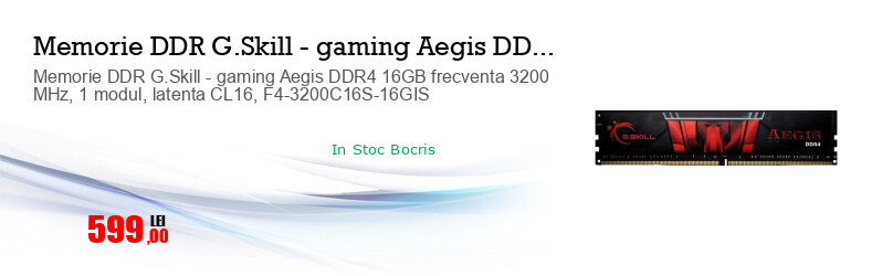 Memorie DDR G.Skill - gaming Aegis DDR4 16GB frecventa 3200 MHz, 1 modul, latenta CL16, F4-3200C16S-16GIS