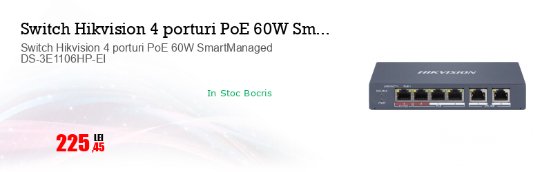Switch Hikvision 4 porturi PoE 60W SmartManaged DS-3E1106HP-EI