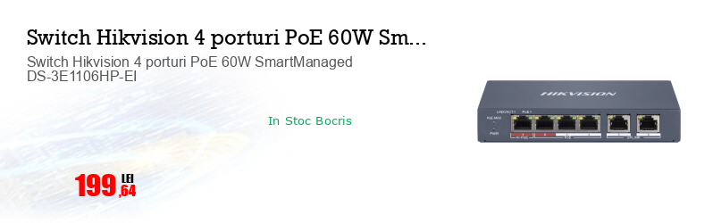 Switch Hikvision 4 porturi PoE 60W SmartManaged DS-3E1106HP-EI