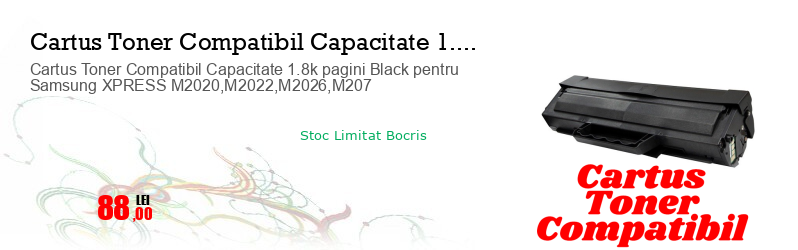 Cartus Toner Compatibil Capacitate 1.8k pagini Black pentru Samsung XPRESS M2020,M2022,M2026,M207