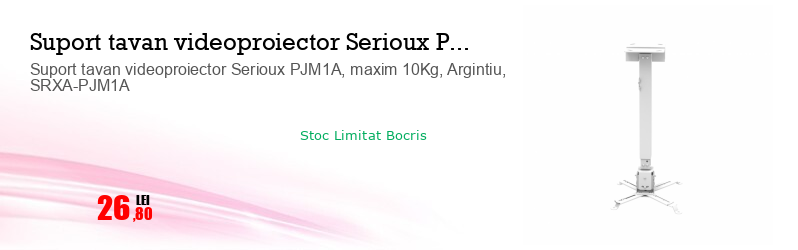 Suport tavan videoproiector Serioux PJM1A, maxim 10Kg, Argintiu, SRXA-PJM1A  
