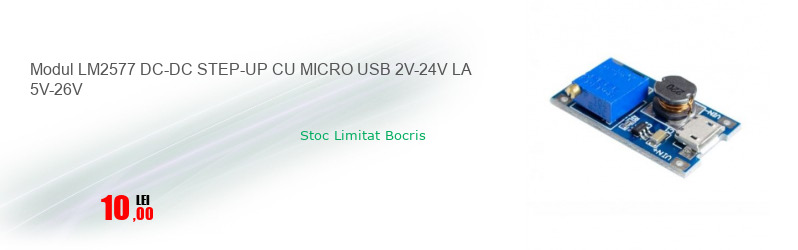 Modul LM2577 DC-DC STEP-UP CU MICRO USB 2V-24V LA 5V-26V