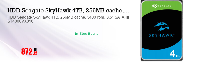HDD Seagate SkyHawk 4TB, 256MB cache, 5400 rpm, 3.5'' SATA-III ST4000VX016