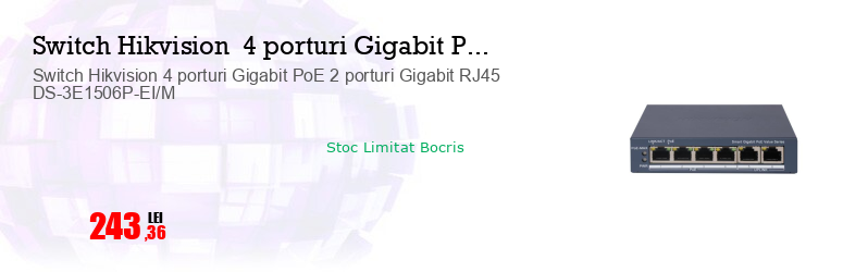 Switch Hikvision 4 porturi Gigabit PoE 2 porturi Gigabit RJ45 DS-3E1506P-EI/M