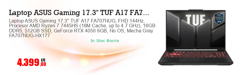 Laptop ASUS Gaming 17.3'' TUF A17 FA707NUG, FHD 144Hz, Procesor AMD Ryzen 7 7445HS (16M Cache, up to 4.7 GHz), 16GB DDR5, 512GB SSD, GeForce RTX 4050 6GB, No OS, Mecha Gray FA707NUG-HX177
